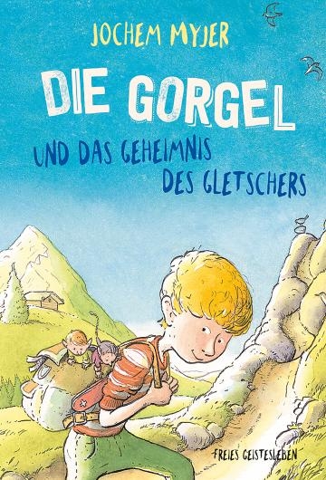 Die Gorgel und das Geheimnis des Gletschers